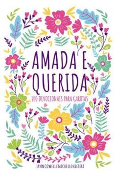 Imagem de AMADA E QUERIDA - 100 DEVOCIONAIS PARA MENINAS DESCOBRIREM QUEM SAO EM DEUS