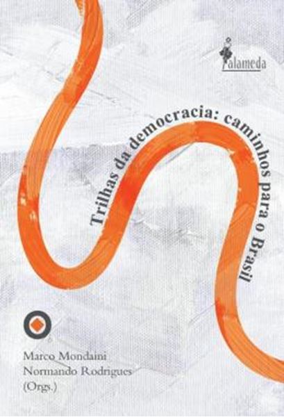 Picture of TRILHAS DA DEMOCRACIA - CAMINHOS PARA O BRASIL