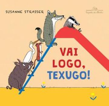 Imagem de VAI LOGO, TEXUGO!