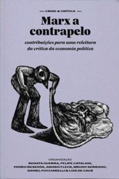 Imagem de COLECAO CRISE & CRITICA - MARX A CONTRAPELO - CONTRIBUICOES PARA UMA RELEITURA DA CRITICA DA ECONOMIA POLITICA