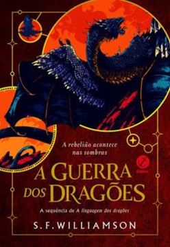 Imagem de A GUERRA DOS DRAGOES - A REBELIAO ACONTECE NAS SOMBRAS - VOL. 02