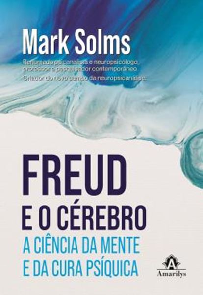 Picture of FREUD E O CEREBRO - A CIENCIA DA MENTE E DA CURA PSIQUICA