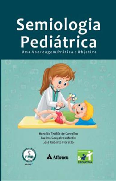 Picture of SEMIOLOGIA PEDIATRICA UMA ABORDAGEM PRATICA E OBJETIVA