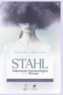 Imagem de STAHL-TRATAMENTO FARMACOLOGICO PARA PSICOSE - GUIA ILUSTRADO 3ª ED