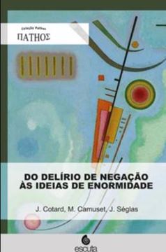Imagem de DO DELIRIO DE NEGACAO AS IDEIAS DE ENORMIDADE