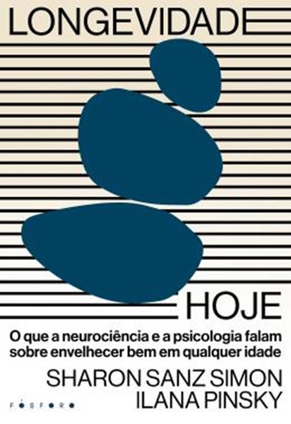 Picture of LONGEVIDADE HOJE - O QUE A NEUROCIENCIA E A PSICOLOGIA FALAM SOBRE ENVELHECER BEM EM QUALQUER IDADE