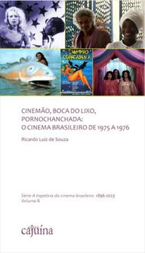 Imagem de CINEMAO, BOCA DO LIXO, PORNOCHANCHADA - O CINEMA BRASILEIRO DE 1975 A 1976