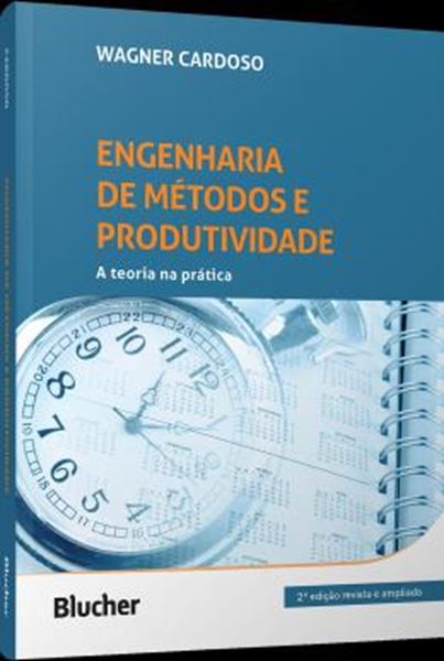 Picture of ENGENHARIA DE METODOS E PRODUTIVIDADE - A TEORIA NA PRATICA