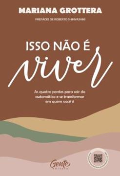 Imagem de ISSO NAO E VIVER - AS QUATRO PONTES PARA SAIR DO AUTOMATICO E SE TRANSFORMAR EM QUEM VOCE E