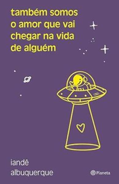 Picture of TAMBEM SOMOS O AMOR QUE VAI CHEGAR NA VIDA DE ALGUEM