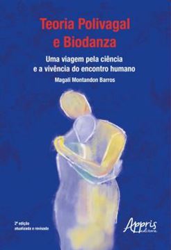 Imagem de TEORIA POLIVAGAL E BIODANZA - UMA VIAGEM PELA CIENCIA E A VIVENCIA DO ENCONTRO HUMANO