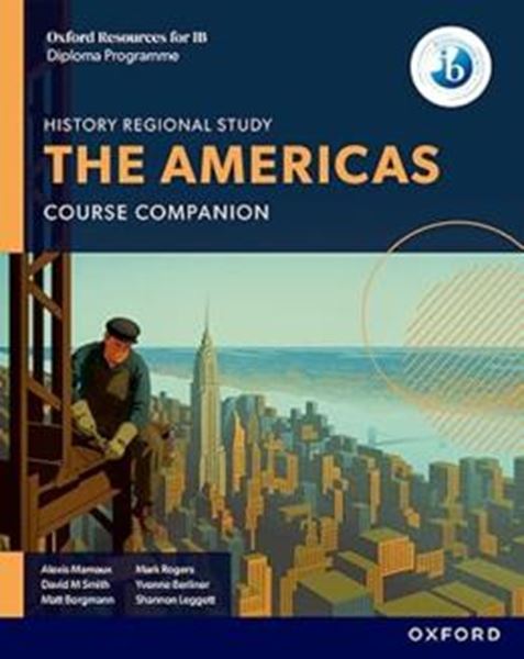 Picture of OXFORD RESOURCES FOR IB DP HISTORY - THE AMERICAS - COURSE BOOK - 2ND ED.