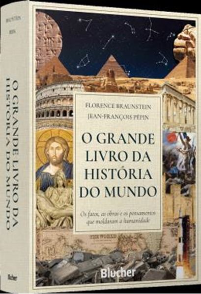Picture of O GRANDE LIVRO DA HISTORIA DO MUNDO - OS FATOS, AS OBRAS E OS PENSAMENTOS QUE MOLDARAM A HUMANIDADE