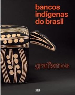 Imagem de BANCOS INDIGENAS DO BRASIL - GRAFISMOS