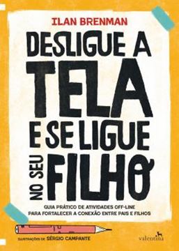 Imagem de DESLIGUE A TELA E SE LIGUE NO SEU FILHO