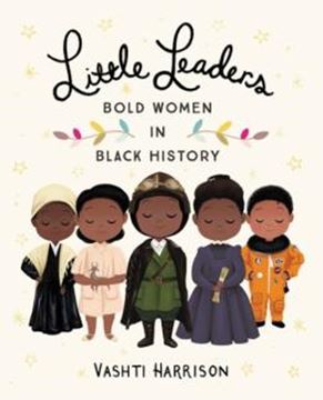 Imagem de LITTLE LEADERS - BOLD WOMEN IN BLACK HISTORY